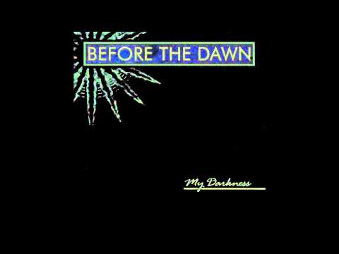 Before The Dawn - My Darkness