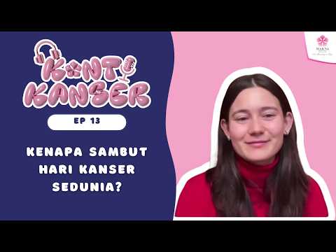 World Cancer Day 2026 | Hari Kanser Sedunia 2026 - Konti Kanser Ep. 13