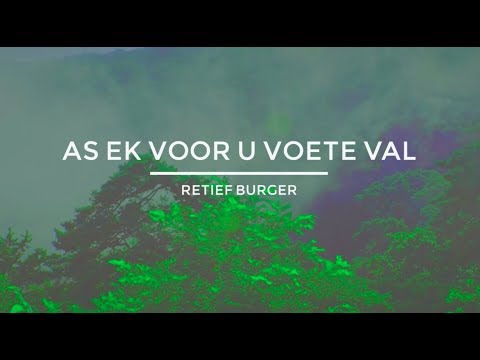 As Ek Voor U Voete Val - Retief Burger