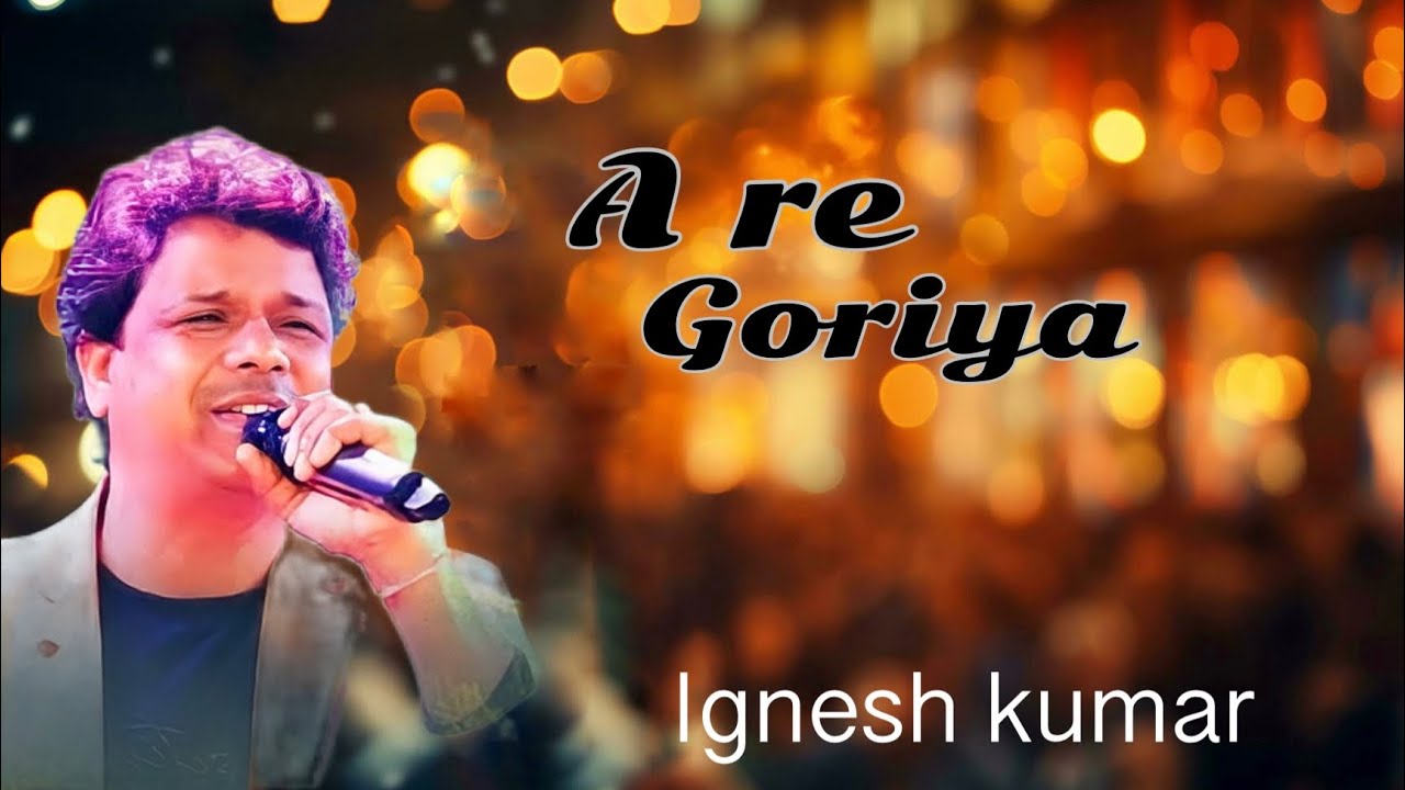 A re goriya | Ignesh kumar | #igneshkumar igneshkumar #nagpuri