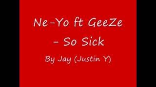 Ne Yo ft  GeeZe   So Sick of love songs remix