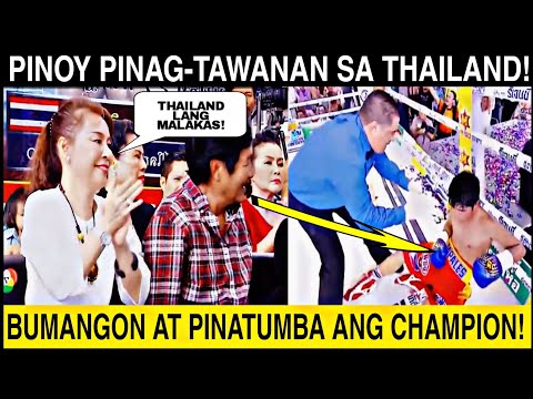 PINOY PINAGTAWANAN SA THAILAND! BUMANGON AT DINUROG ANG WORLD CHAMPION!