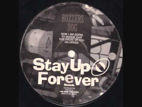 Stay Up Forever #59 Rozzers Dog, Now I Am Going To Repeat That For Those Of You On Drugs