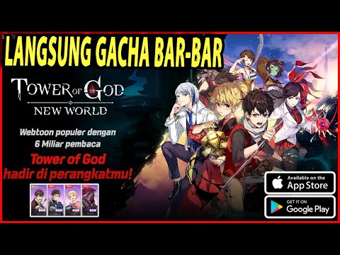 🔥🔥Akhirnya rilis indonesia!! Tower of God: NEW WORLD [Langsung Gacha Untuk SSR+]