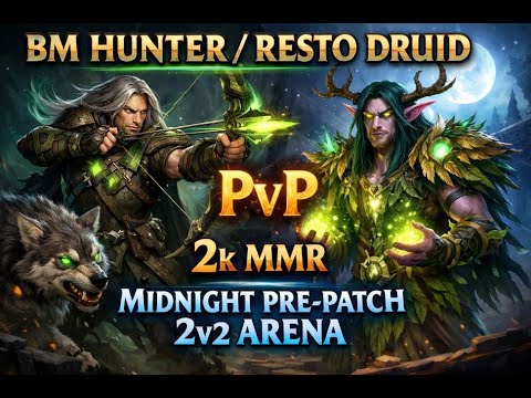 2K MMR 2v2 — BM Hunter / Resto Druid | WoW PvP Arena | Midnight Pre-Patch