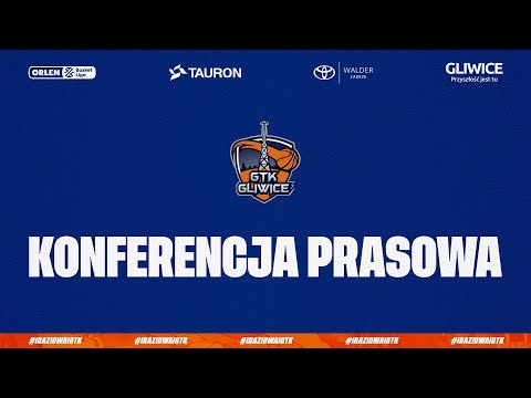 Konferencja prasowa | Tauron GTK Gliwice - Anwil Włocławek