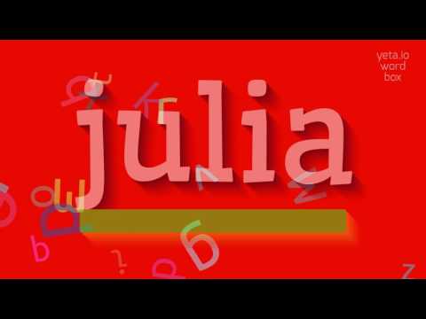 JULIA - HOW TO PRONOUNCE JULIA?