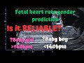 Ultrasound fetal heart rate gender prediction. Is it reliable? How accurate is it? Three Cases