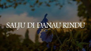 Download lagu Salju Di Danau Rindu (Lirik) Exist, Mega, MAY || Mix Lagu mp3 Download lagu Salju Di Danau Rindu (Lirik) Exist, Mega, MAY || Mix Lagu mp3