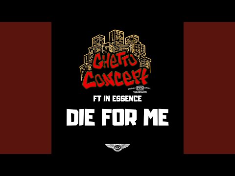 Die 4 Me (feat. In Essence)
