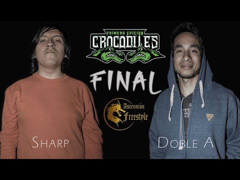 SHARP vs DOBLE A : Final - Audicion "Ascension Freestyle" CROCODILES PERU