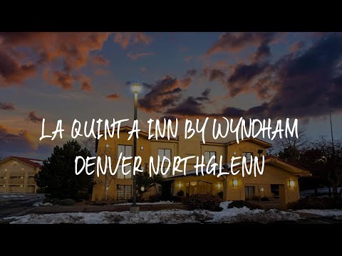 La Quinta Inn by Wyndham Denver Northglenn Review - Westminster , United States of America