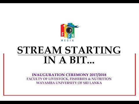Inaugural Ceremony, Faculty of Livestock, Fisheries & Nutrition, Wayamba University of Sri Lanka