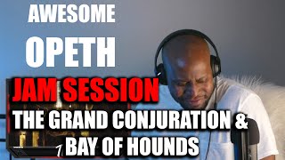 Totally Awesome Opeth Jam Session  The Grand Conjuration &amp; Bay of Hounds