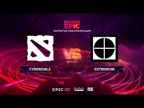 Cyberium.$ vs EXTREMUM, BEYOND EPIC: Europe/CIS Qualifier, bo3, game 1 [Eiritel & Smile]
