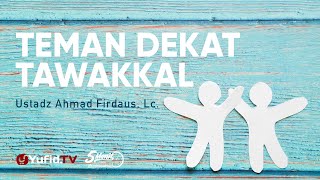 Download lagu Teman Dekat Tawakkal - Ustadz Ahmad Firdaus, Lc. - 5 Menit yang Menginspirasi mp3 Download lagu Teman Dekat Tawakkal - Ustadz Ahmad Firdaus, Lc. - 5 Menit yang Menginspirasi mp3