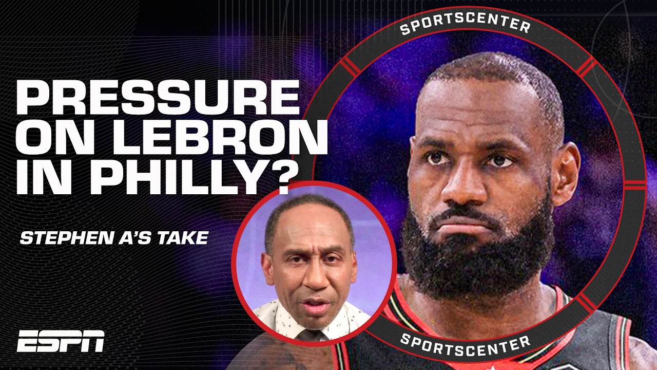 ‘The PRESSURE is on LeBron’ 😳 Stephen A. on the 76ers championship expectations | SportsCenter