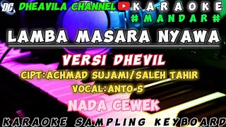 Download lagu LAMBA MASARA NYAWA - ANTO S | KARAOKE LIRIK VERSI DHEVIL NADA CEWEK mp3
