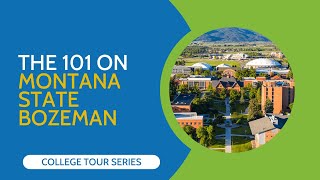 The 101 on Montana State Bozeman (College Tour Series)