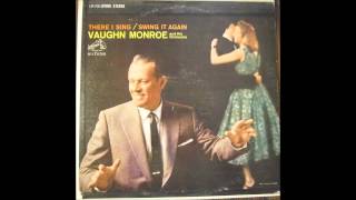 Vaughn Monroe ~ There I've Said It Again