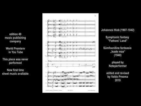 Johannes Hiob Symphonic fantasy "Fathers' Land" Sümfooniline fantaasia „Isade maa“