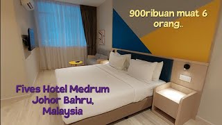 Hotel murah di Johor Bahru, Malaysia.. 900ribuan bisa 6 orang.. Fives Hotel Medr