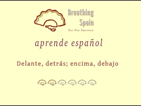 Spanish Lesson: front, behind, over, under