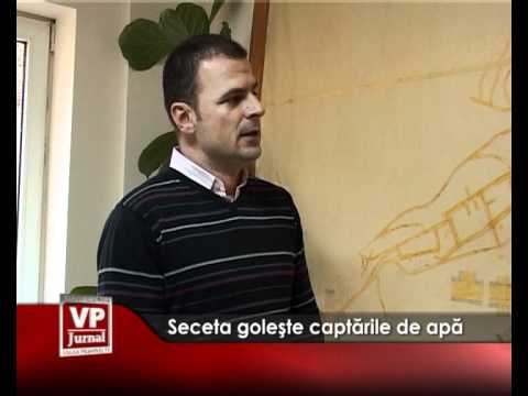 Seceta goleşte captările de apă
