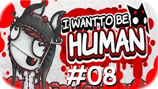 I Want to be Human  #08 - 2 Arme und ein Kopf (Deutsch)