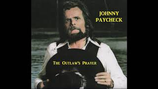 Johnny Paycheck - The Outlaw&#39;s Prayer