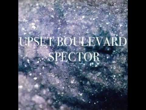 Upset Boulevard - Spector