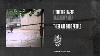 Little Big League - Brackish Water