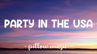 Party In The USA - Miley Cyrus (Lyrics) 🎵