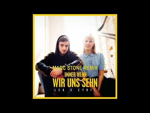 Lea x Cyril - Immer wenn wir uns sehn (Marc Stone Extended Mix)