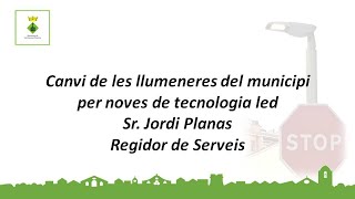 Es canvien les llumeneres del municipi per llumeneres led