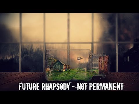 Future Rhapsody - Not Permanent