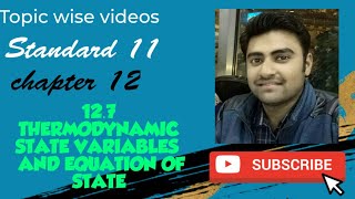 NCERT Physics class 11 chapter 12 12.7 THERMODYNAMIC STATE VARIABLES AND EQUATION OF STATE