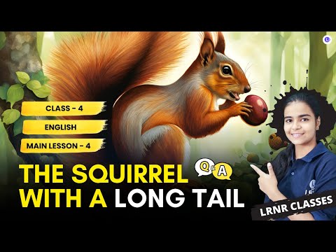 The Squirrel with a Long Tail Class 4 English Lesson 4