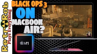 2020 Macbook Air M1 Running Call of Duty Black Ops 3