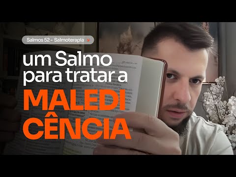 SALMO 52 - Como lidar com a fofoca (SALMOTERAPIA)