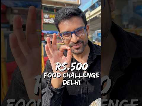 Awesome Food In Delhi With Just ₹500! 🍛🔥