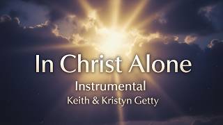 Download lagu In Christ Alone - Keith & Kristyn Getty - (1 Hour Instrumental) mp3