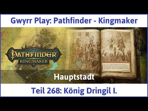 Pathfinder - Kingmaker Teil 268: König Dringil I. - Let's Play|Deutsch