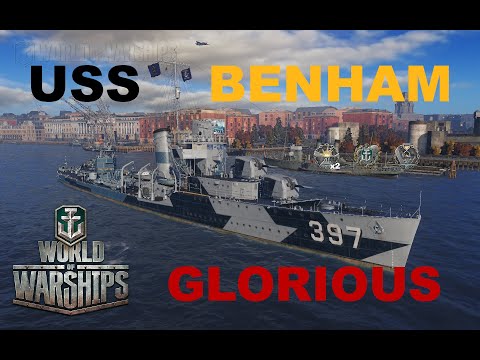 World of Warships: Benham - Glorious