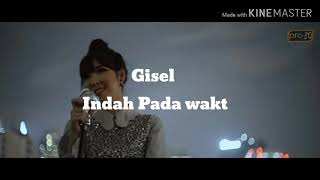 Download lagu Lirik  INDAH PADA WAKTUNYA (Gisel) #Ost_Cinta_Anak_Tiri mp3
