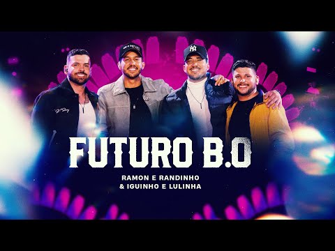 Ramon e Randinho, Iguinho e Lulinha - Futuro B.O (Clipe Oficial)