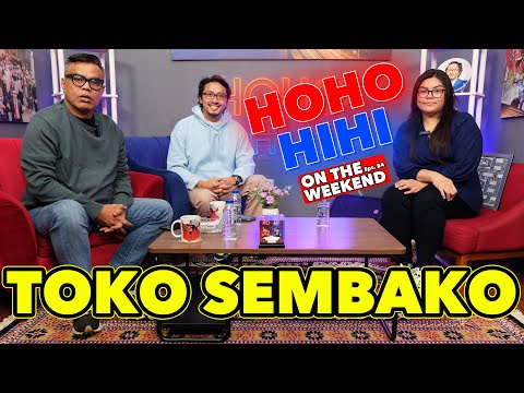 HOHO HIHI ON THE WEEKEND - TOKO SEMBAKO (EPISODE 84)
