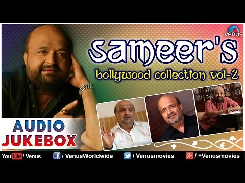 Sameer Lyricist : At His Best ~ Blockbuster Bollywood Hits || Audio Jukebox