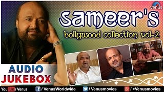 Sameer Lyricist : At His Best ~ Blockbuster Bollywood Hits || Audio Jukebox