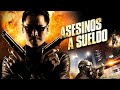 Asesinos A Sueldo 4K Thriller De Acción En Español